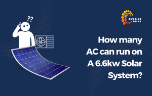 How many AC can run on A 6.6kw Solar System