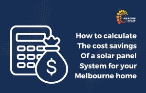 How to Calculate Solar Savings for Melbourne Homes?