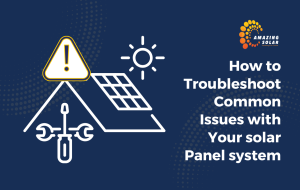 How to Troubleshoot Solar Panel Issues?