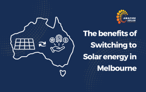 Benefits of Switching to Solar in Melbourne?