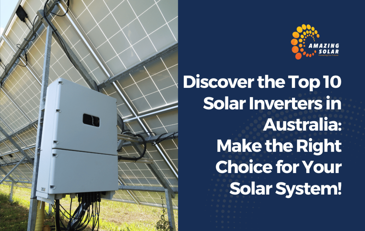 Top 10 Solar Inverters in Australia: Best Choices?