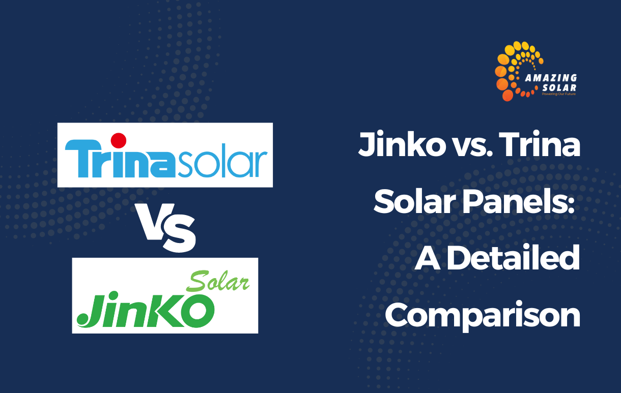 Jinko vs. Trina Solar Panels A Detailed Comparison Amazing Solar