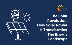 Solar Power Revolutionizing Energy Landscape