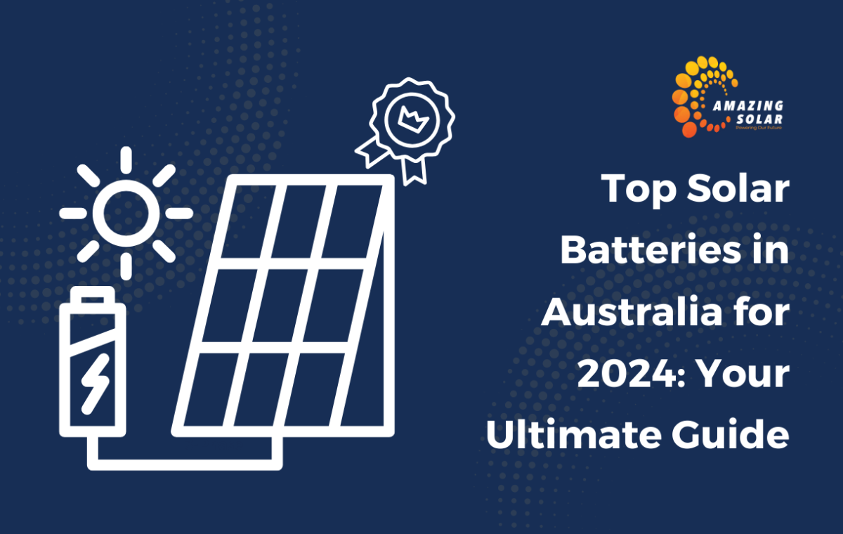 Top Solar Batteries in Australia for 2024