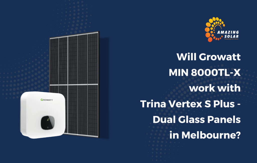Growatt Trina Compatibility: Will Growatt will work with Trina Solar panels?
