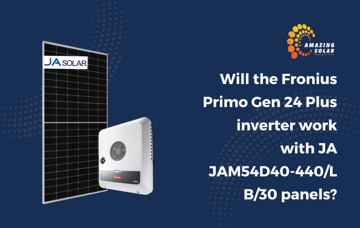 Fronius Primo Gen24 and JA Solar Panel