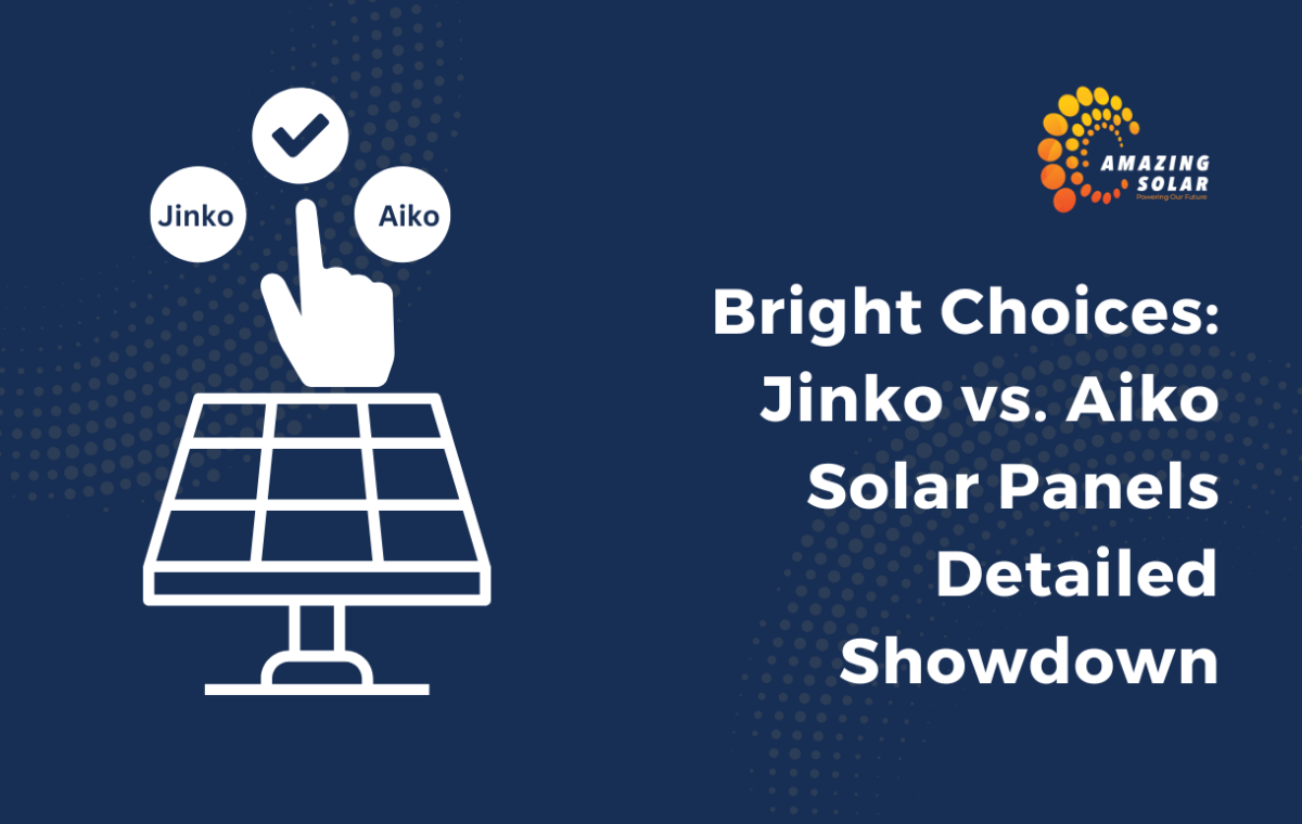 Bright Choices Jinko vs. Aiko Solar Panels