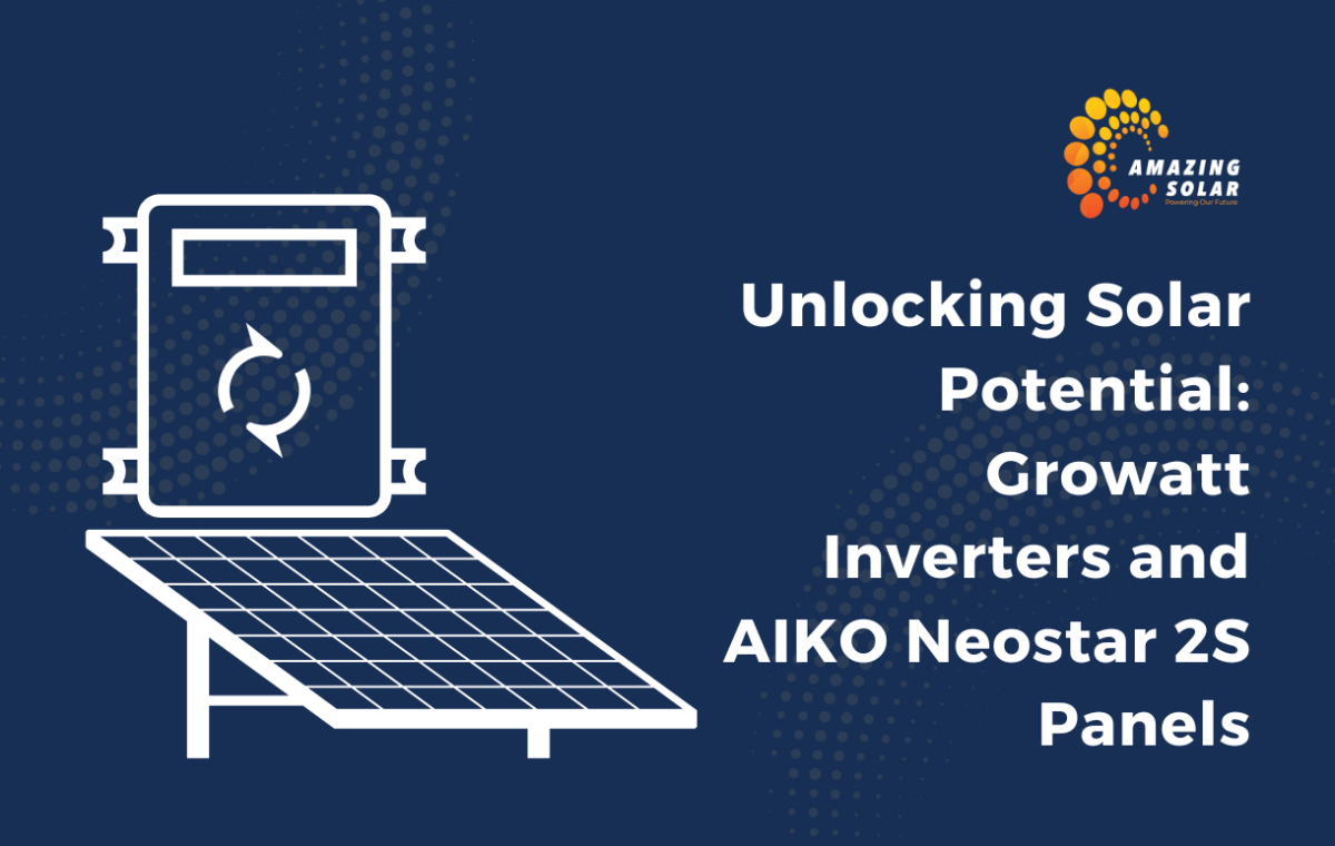 Growatt Inverters and AIKO Neostar 2S