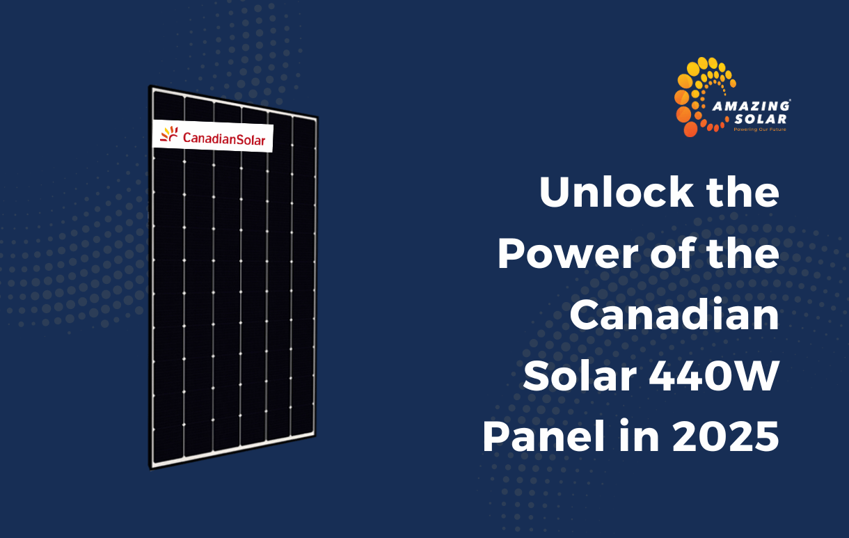 Unlock the Power of the Canadian Solar 440W Panel in 2025