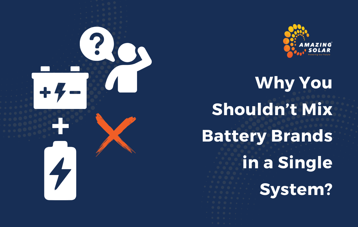 Why You Shouldn’t Mix Battery Brands in a Single System?