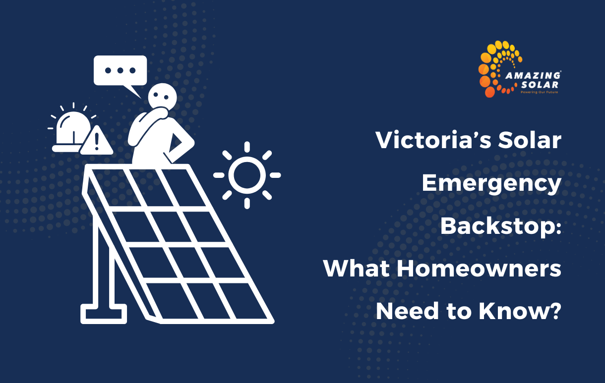Victoria’s Solar Emergency Backstop: What Homeowners Need to Know?