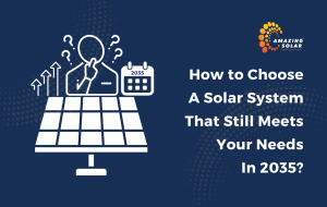 choose solar system for 2035 VIC