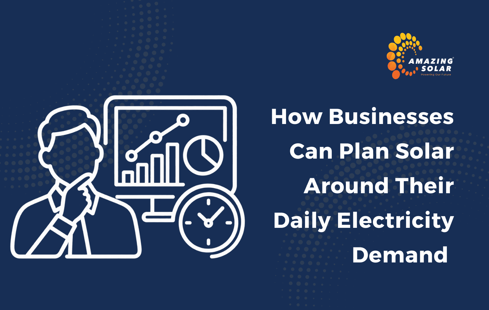 How Businesses Can Plan Solar Around Their Daily Electricity Demand?