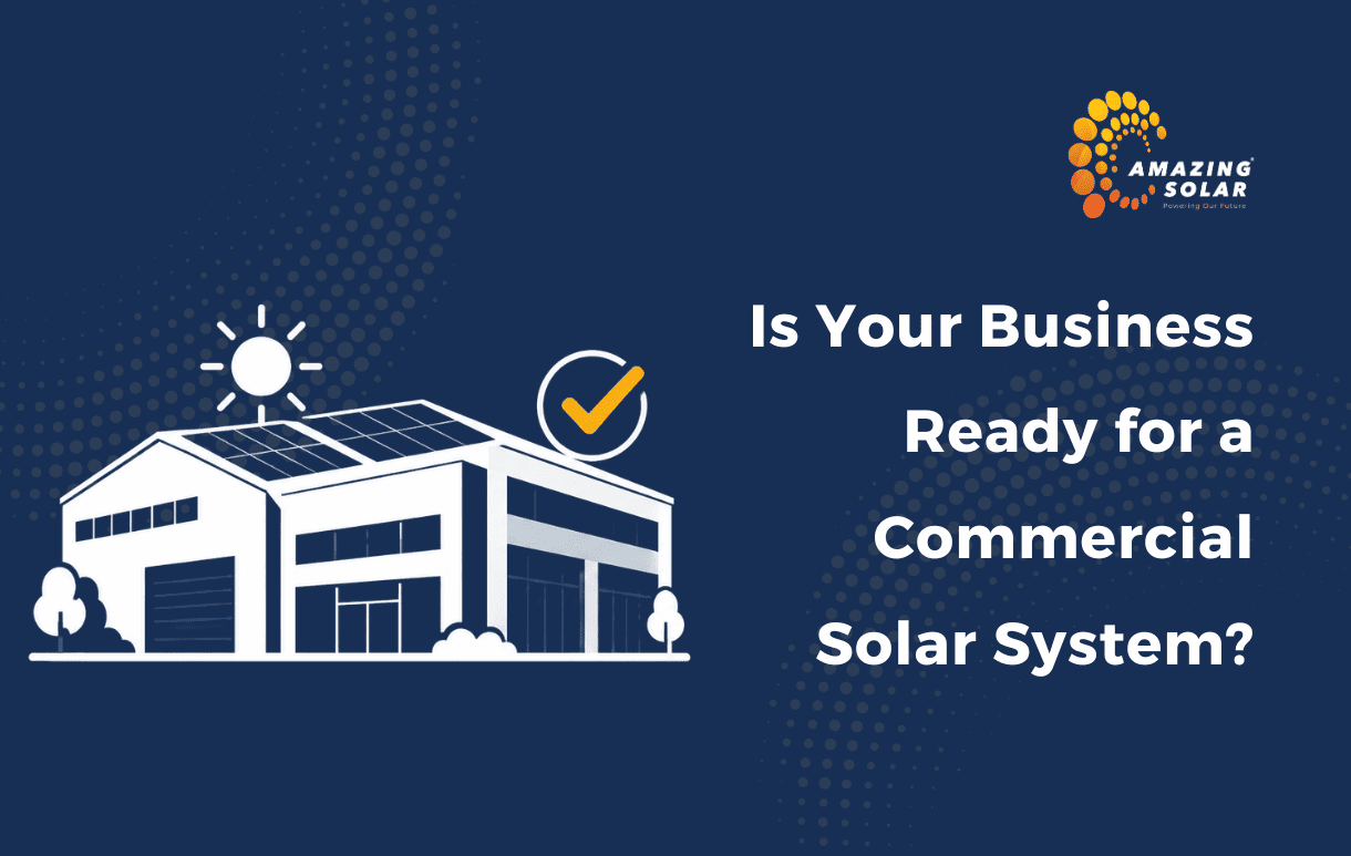 Is Your Business Ready for a Commercial Solar System?