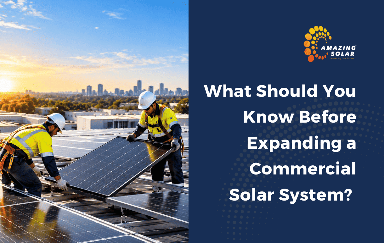 What Should You Know Before Expanding a Commercial Solar System?